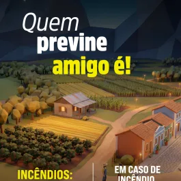 INCÊNDIOS: PREVINA!