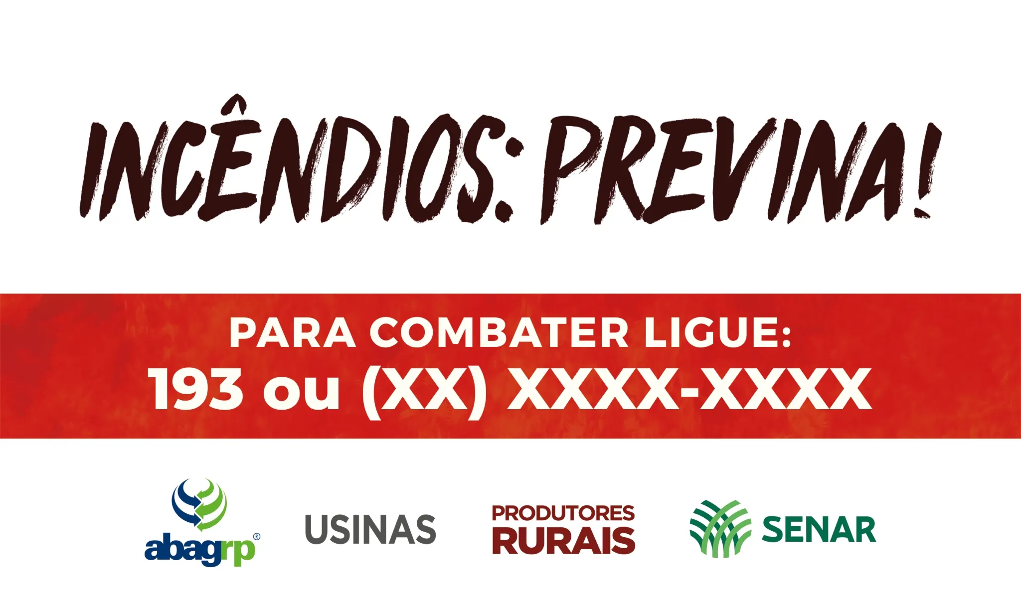 INCÊNDIOS: PREVINA!