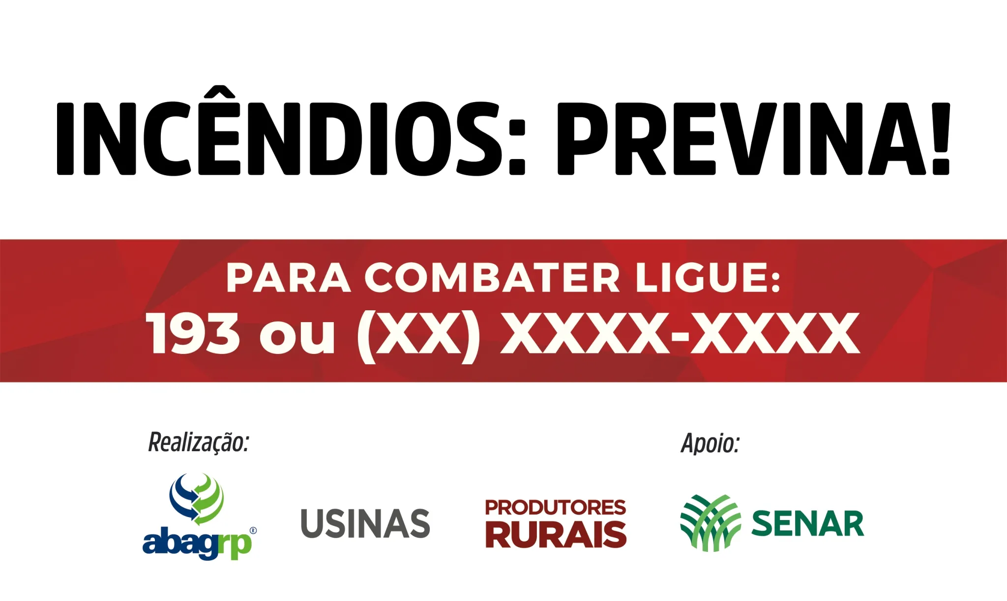 INCÊNDIOS: PREVINA!